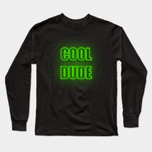 Cool Dude Neon Green Long Sleeve T-Shirt